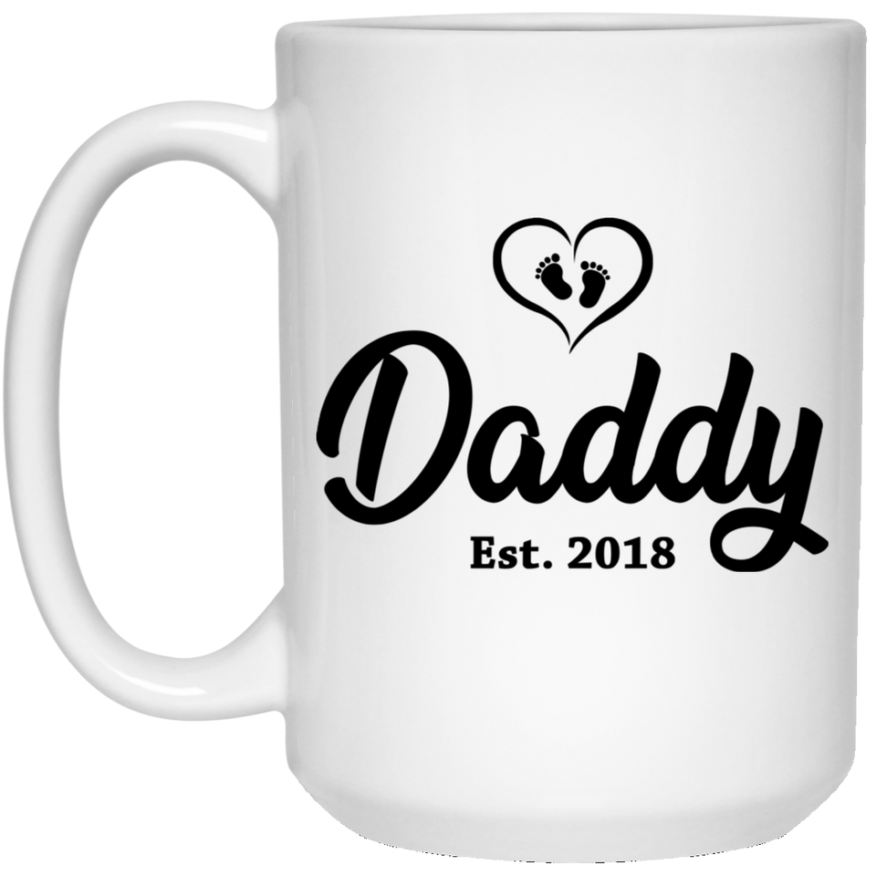 Daddy Est 2018 Mug For Expectant Parents and New Dad - Mugs Make Best Christmas or Birthday Gifts For the Father To Be, First fathers day gift from baby, first fathers day gift from daughter 15Oz