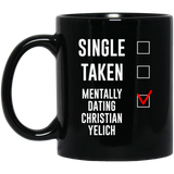 Funny Milwaukee Brewers Mug. Single, Taken, Mentally Dating Christian Yelich Coffee, Tea Mug, Cup. Perfect Fan Memorabilia Gift for Women and Girls 11Oz Black