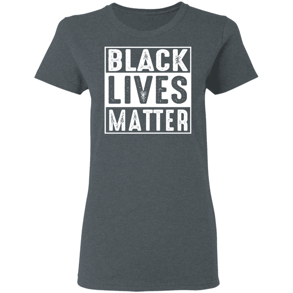 Black Lives Matter T-Shirt womens 1