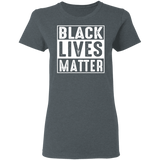 Black Lives Matter T-Shirt womens 1