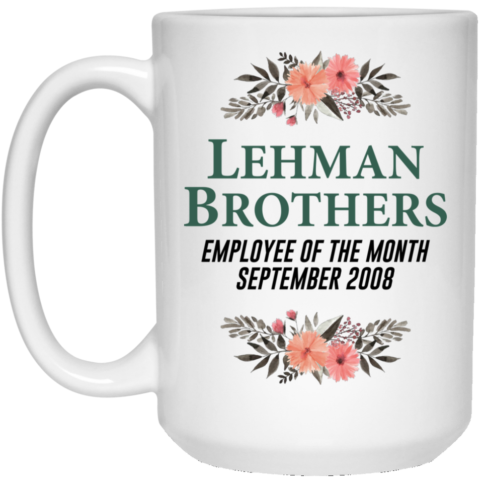 Lehman Brothers Funny Coffee Mug, Economics Mug, Funny Work Gift, Political Mug, Business Mug, Finance Mug, Funny Office Gift, Work Mug 15Oz