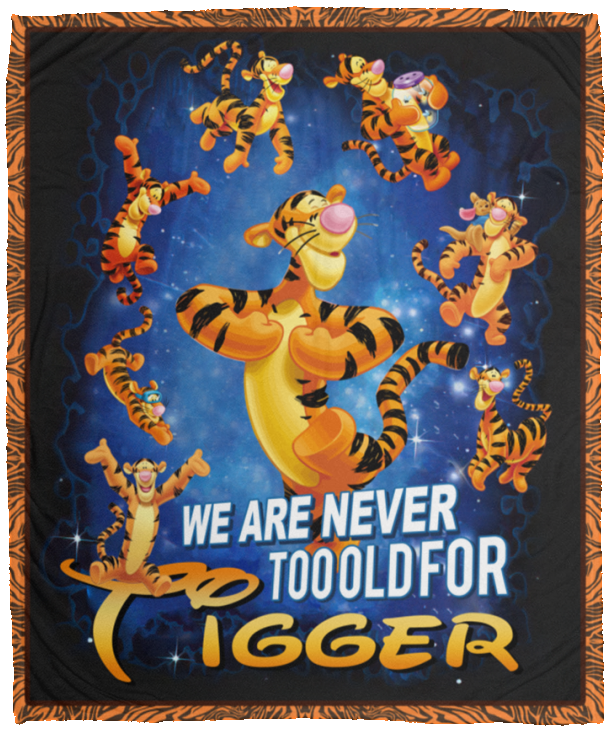 We Are Never Too Old For Tigger Blanket The Tigger Quilt Fleece Sherpa Throw - VPM Cozy Plush Fleece Blanket - 50x60