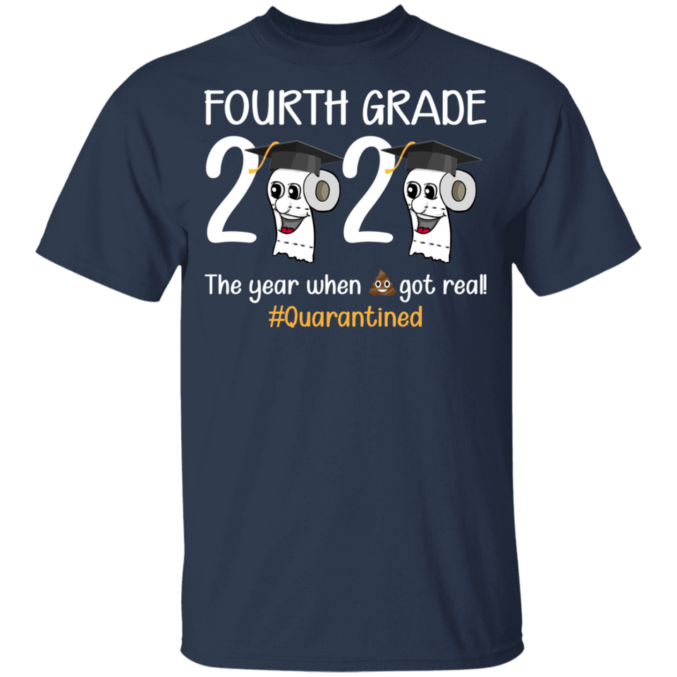 Fourth Grade The Year When Shit Got Real Quarantined Shirt Youth Size T-Shirt 5.3 oz
