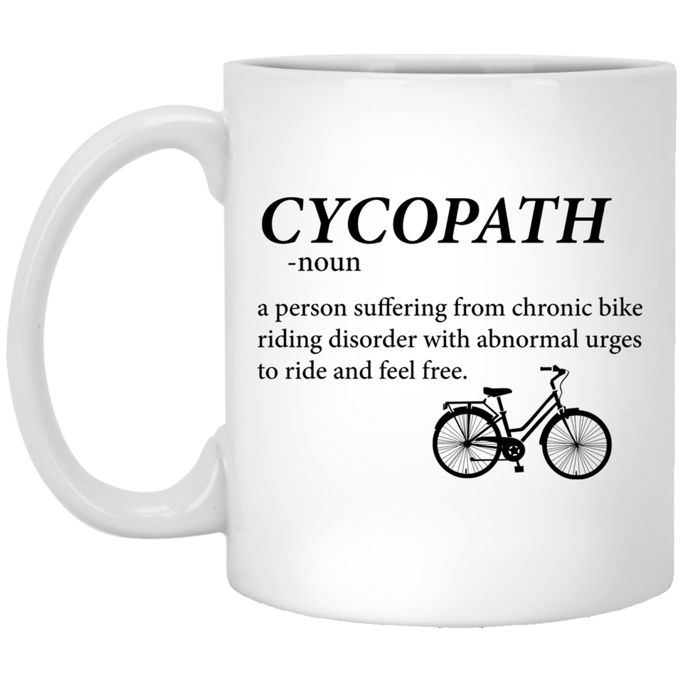 Funny bicycle cyclist Coffee Mug, Cycopath Coffee Mug, Funny Biker Gift, Biker Mug, Cycopath Mug, Funny cycling Coffee Mug, bicycle Coffee Mug, Biking 11oz