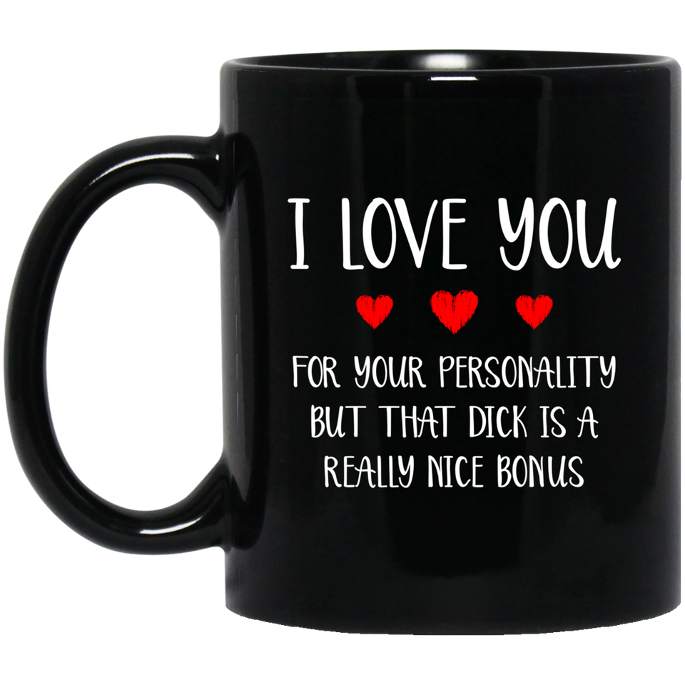 Jyotis - Anniversary mug, Sexy Adult Love Coffee Mug - Funny Gift For Husband Or Boyfriend - That Dick Is A Nice Bonus Naughty Cup - Valentine's Day - Birthday 11Oz black 2