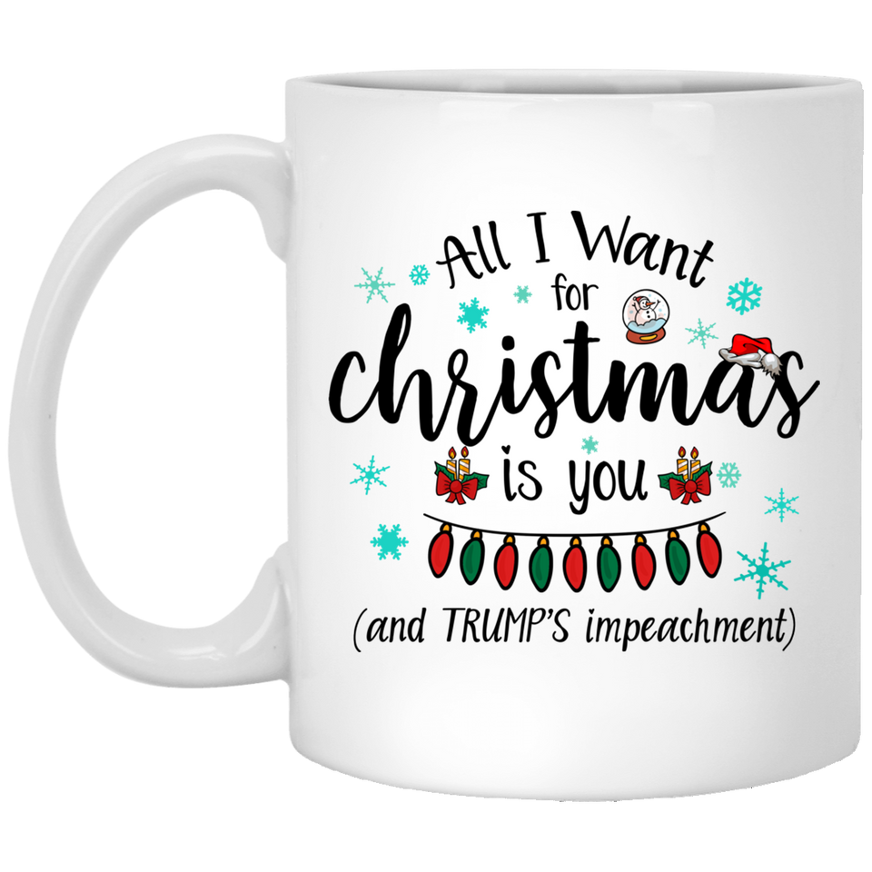 Jyotis - Trump Christmas Mug, Impeach Trump Mug, Gifts for Liberals, All I Want Christmas, Democrat Gift, Stock Stuffer Rise Up Mug Funny Coffee Mug 15Oz