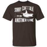 Adult Sorry Can't Talk I'm On Another Line Fishing Shirt T-Shirt for Mens