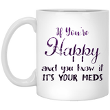 Jyotis - If You're Happy And You Know It It's Your Meds Nurse Doctor Novelty Cup Great Gift Idea For Office Party Employee Boss Coworkers 11Oz