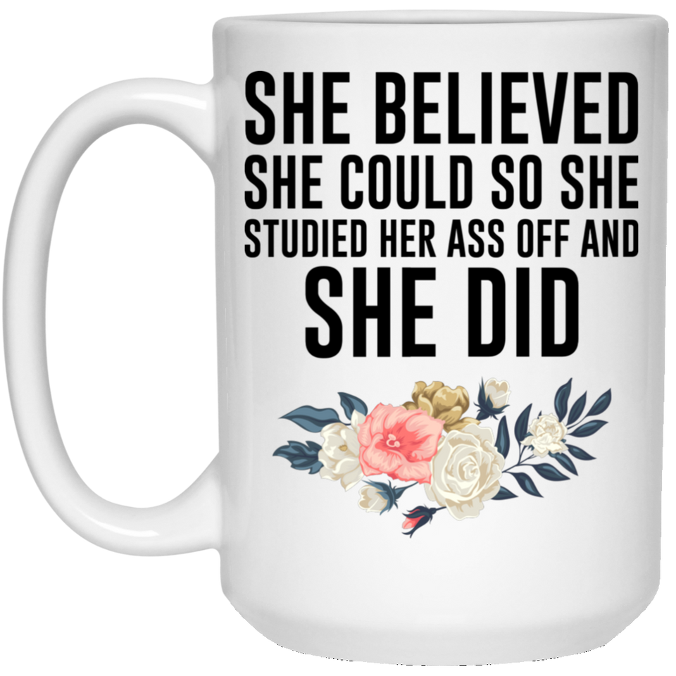 Jyotis - Funny Mug for Students, She Believed She Could so She Studied Her Ass Off & She Did. Coffee Mug for Graduation Gift, Medical Student Mug. 15oz