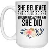 Jyotis - Funny Mug for Students, She Believed She Could so She Studied Her Ass Off & She Did. Coffee Mug for Graduation Gift, Medical Student Mug. 15oz