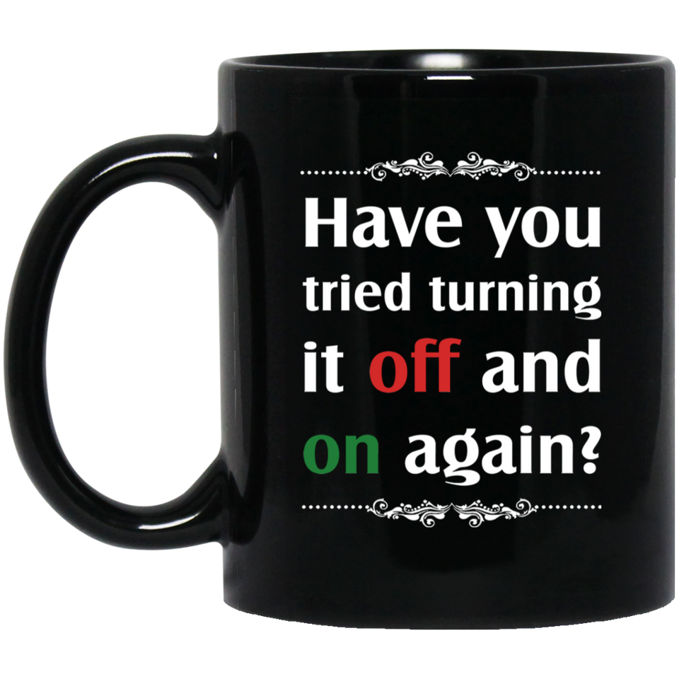 Funny Computer Coffee Mug - Computer Girl Mug - Coworker Gift - Have You Tried Turning It Off And On Again Funny Mugs Gifts for Guys Novelty Coffee Mug Unique Gift Idea Lovely Tea Cup 11oz