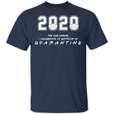 2020 The One Where I Celebrate My Birthday in Quarantine Shirt T-Shirt