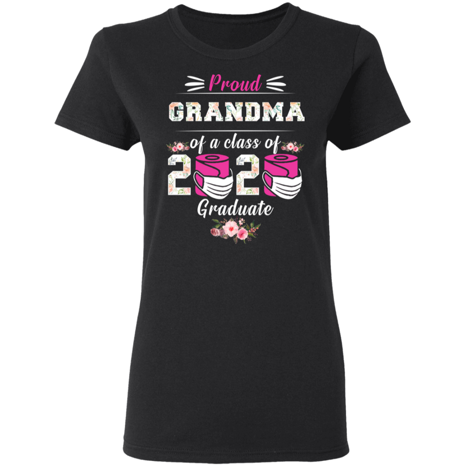 Proud Grandma of A Class of 2020 Graduate T-Shirt Quarantined Floral Shirt