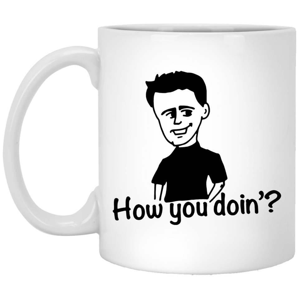 How You Doin' 11oz