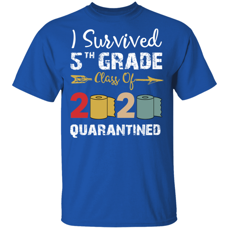 5th Grade Class of 2020 Quarantined Graduation I Survived 5th Grade Shirt