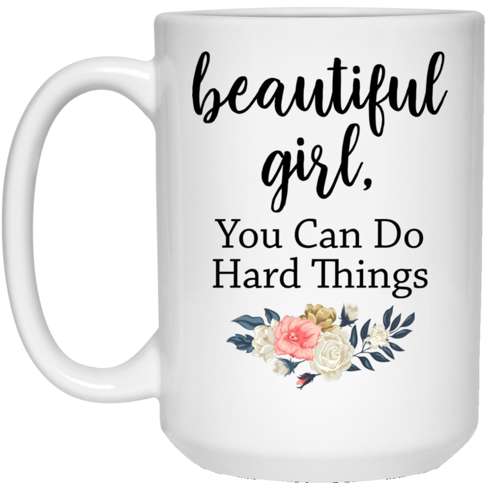 Jyotis - Beautiful Girl, You Can Do Hard Things Inspiring Coffee Mug Gift Idea Be Brave Challenge Encourage Daughter Teen Child Wife from Family Spous 15oz