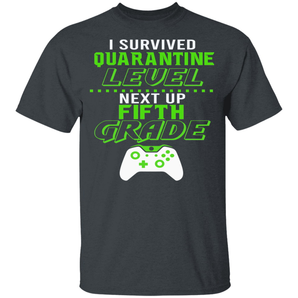 I Survived Quarantine Level Next Up Fifth Grade Quarantined Youth Tshirt