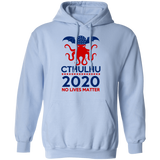Cthulhu 2020 No Lives Matter T Shirt, Cthulhu T Shirt G185 Pullover Hoodie 8 oz.