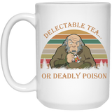 Delectable Tea Or Deadly Poison Vintage Retro Mug Gift Uncle Iroh The Last Airbender 11oz Black, Delectable Tea Or Deadly Poison Mug 15oz