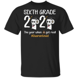 Sixth Grade The Year When Shit Got Real Quarantined Shirt Adult T-Shirt