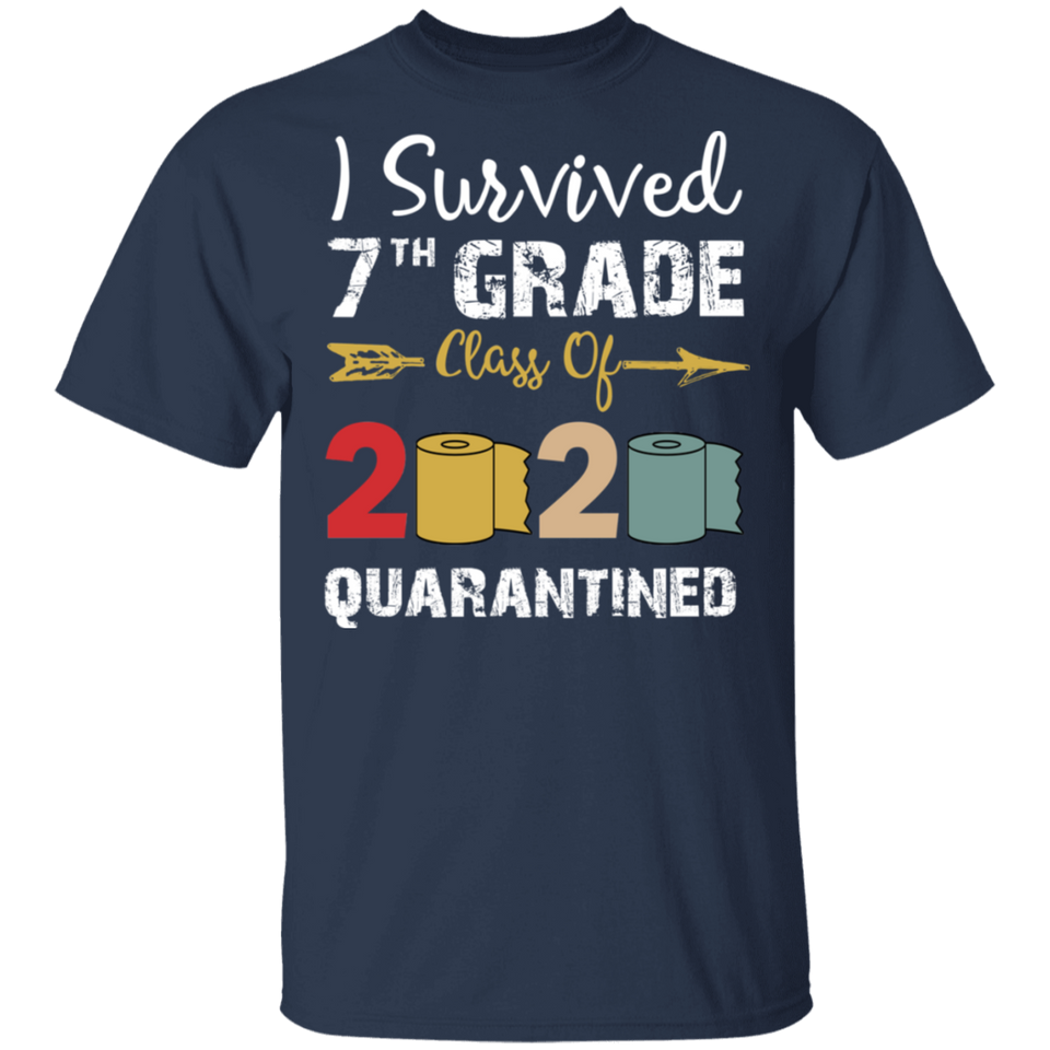7th Grade Class of 2020 Quarantined Graduation I Survived 7th Grade Shirt