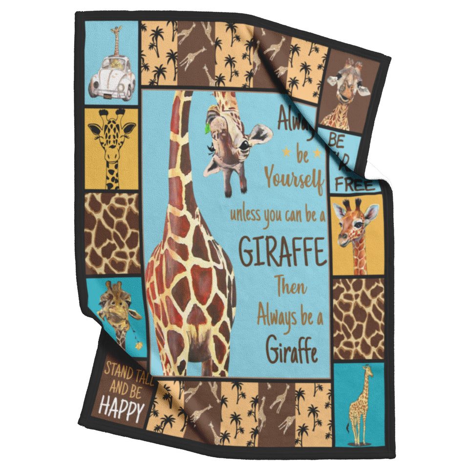 Giraffe Quilt, Always be Yourself, Unless You Can Be a Giraffe Quilt Blanket copy