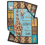 Giraffe Quilt, Always be Yourself, Unless You Can Be a Giraffe Quilt Blanket copy