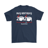 May Birthday Shirt, May Birthday 2020 The Year When Shit Got Real T-Shirt - TL