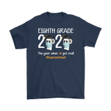 Eighth Grade The Year When Shit Got Real Quarantined Shirt T-Shirt