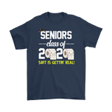 Seniors Class of 2020 S#!t is Gettin Real Toilet Paper Social Distancing T-Shirt - TL