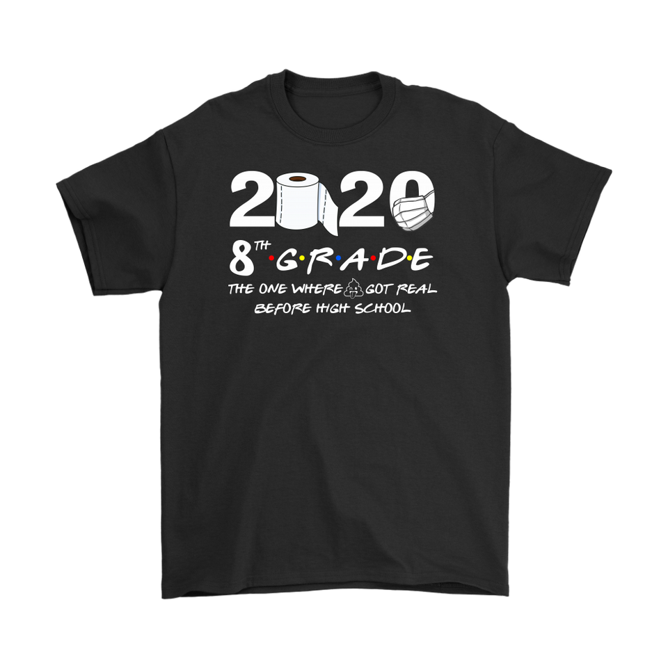 8th Grade The Year When Shit Got Real Quarantined Shirt Quarantine T-Shirt - TL