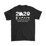 8th Grade The Year When Shit Got Real Quarantined Shirt Quarantine T-Shirt - TL