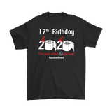 17th Birthday 2020 The Year When Shit Got Real Quarantined Shirt T-Shirt - TL