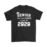 Senior Skip Day Champs Class of 2020 T-Shirt Senior 2020 Quarantine Shirt - TL
