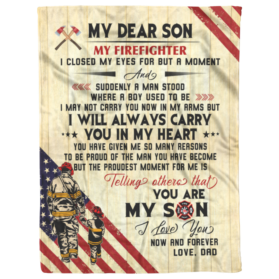 My Dear Son You Are My Proudest Moment Firefighter Love Dad copy