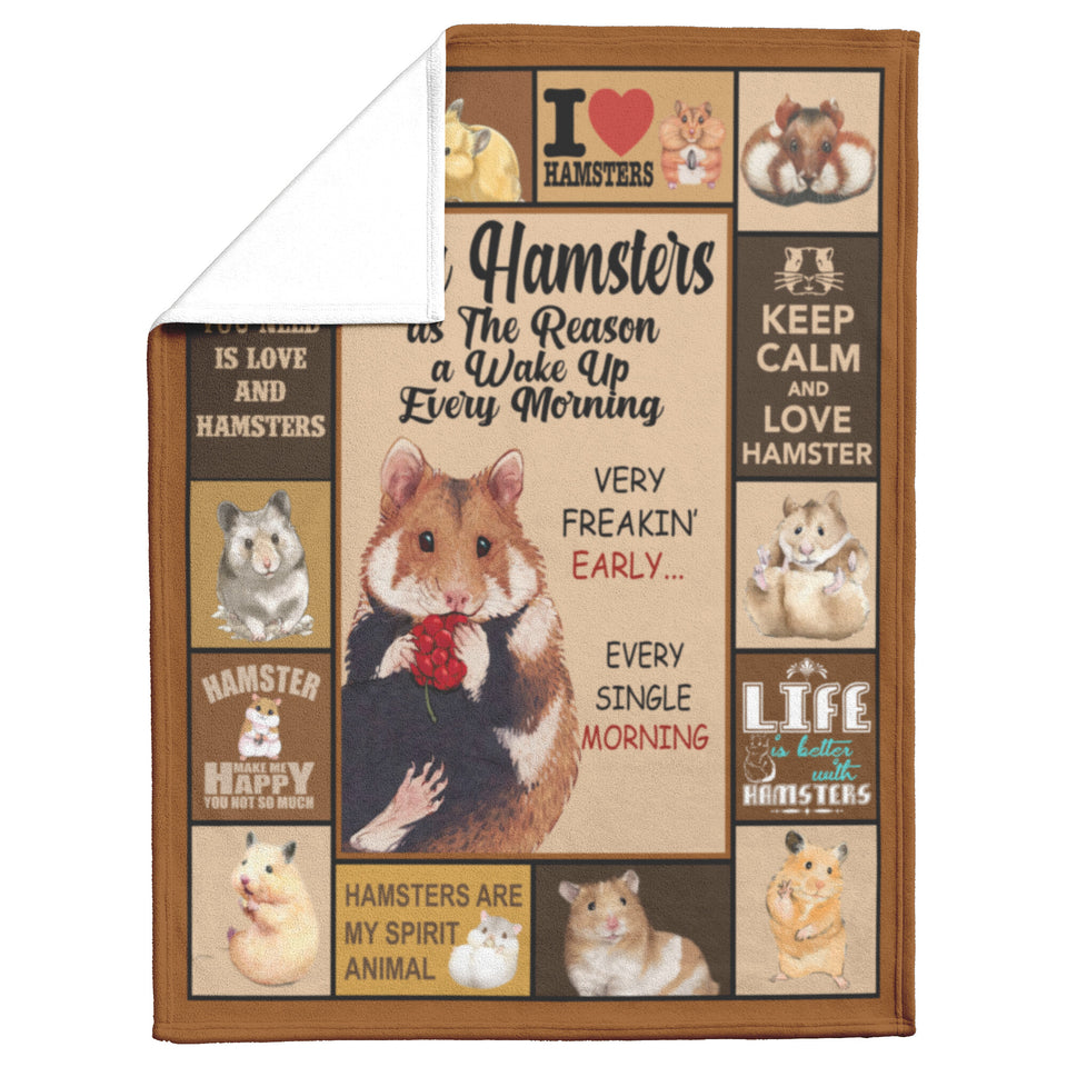 My Hamster Is The Reason I Wake Up Every Morning Fleece 50x60