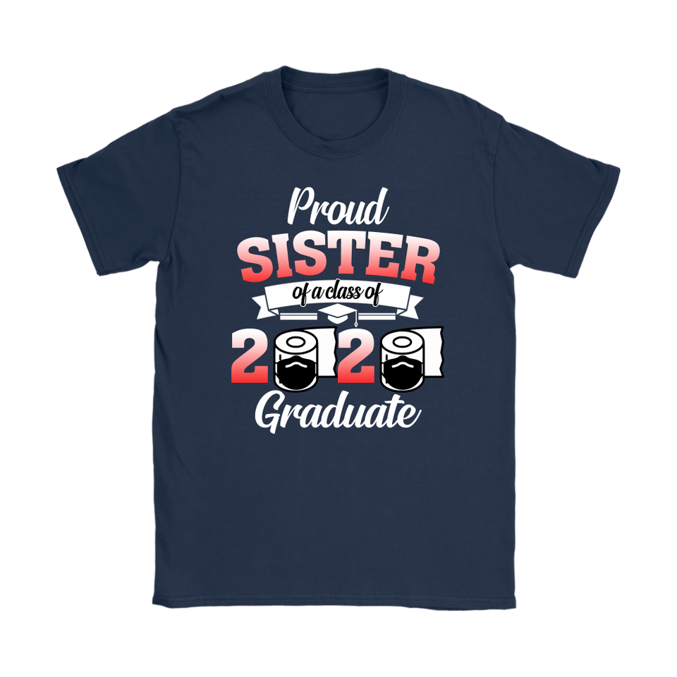 Jennifer Corrigan Proud Sister of A Class of 2020 Graduate T-Shirt Senior 2020 Quarantine - TL