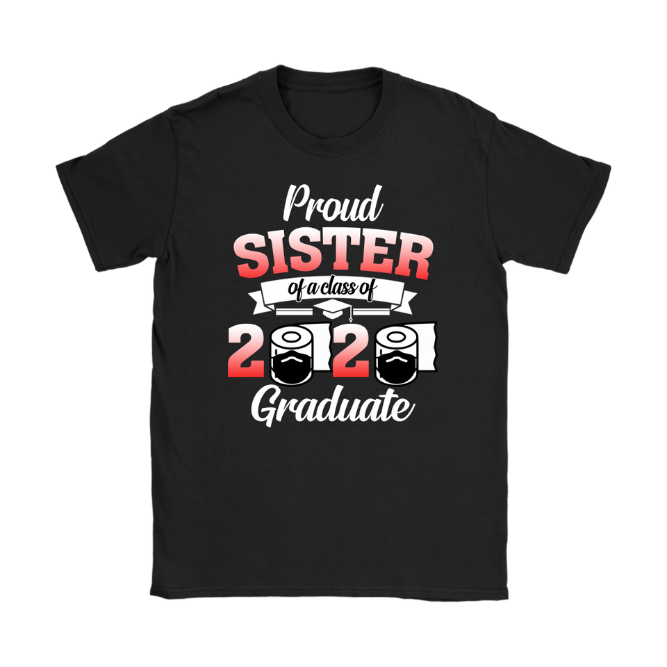 Jennifer Corrigan Proud Sister of A Class of 2020 Graduate T-Shirt Senior 2020 Quarantine - TL
