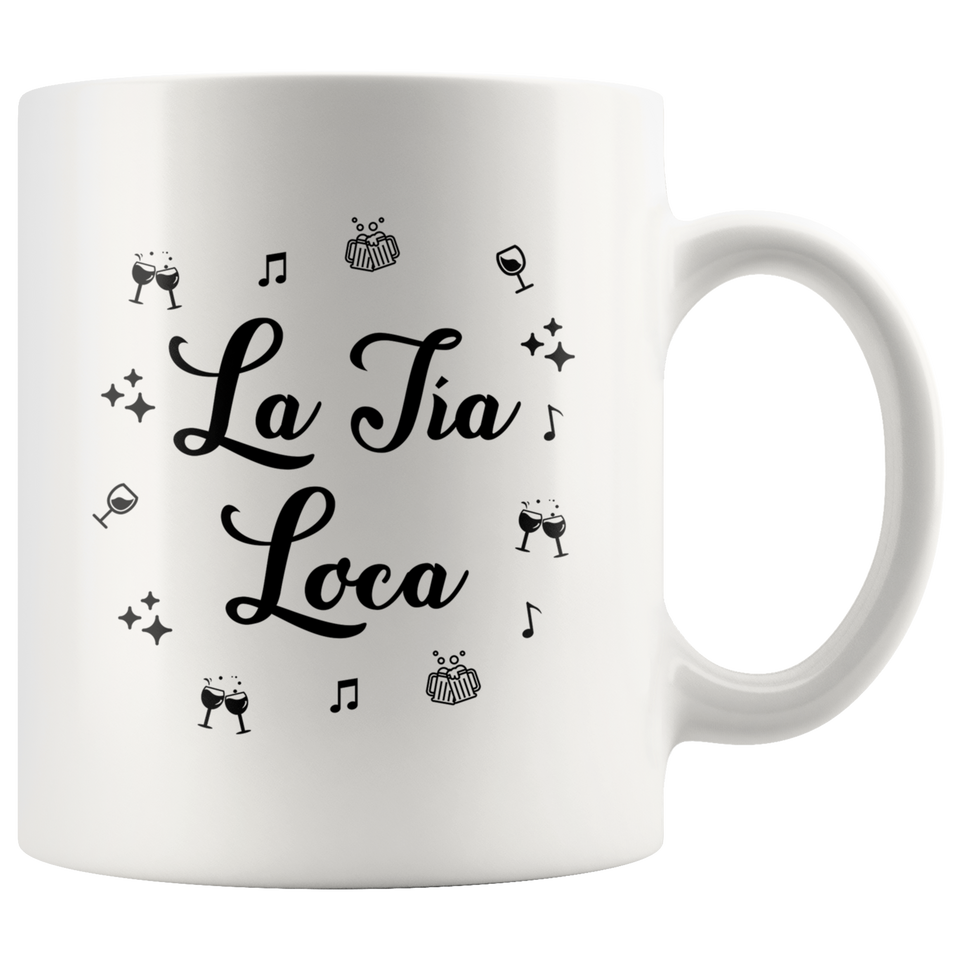 La Tía Loca Coffee Mug, Funny Coffee Mug, Funny Quote Gifts, Sarcasm Quote Mug 11oz - TL