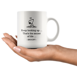 Keep looking up. That's the secret of life Coffee Mug, Snoopy Looking Up Mug, Dog Lovers Gift For Wife, Husband, Mom, Dad, Girlfriend, Boyfriend 11oz - TL
