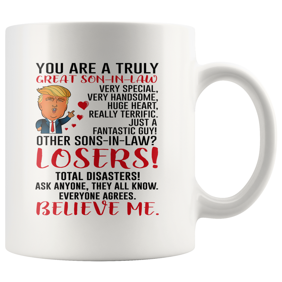 Son-In-Law Mugs, Trump Mug Son-In-Law Gifts From Father-In-Law Mother-In-Law, Funny Son-In-Law, Birthday Gift For Son, Funny Donald Trump Mug Gift For Son 11Oz 15Oz 7129287 TL