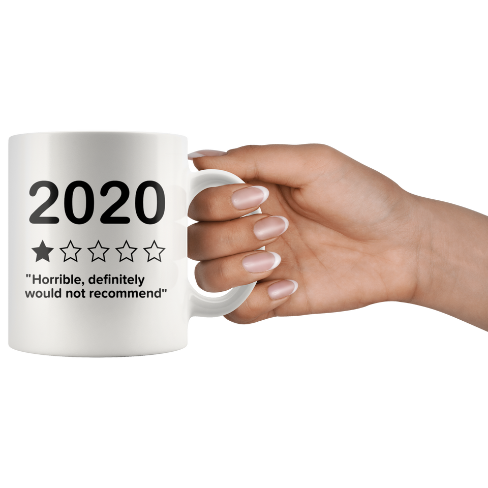 Covid mug 2020 Horrible Definitely Would Not Recommend Mug, Art prints around and large C handles for comfort, Gift For Coffee Lover Ceramic Coffee Mug, Tea Cups White 11oz - TL