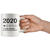 Covid mug 2020 Horrible Definitely Would Not Recommend Mug, Art prints around and large C handles for comfort, Gift For Coffee Lover Ceramic Coffee Mug, Tea Cups White 11oz - TL