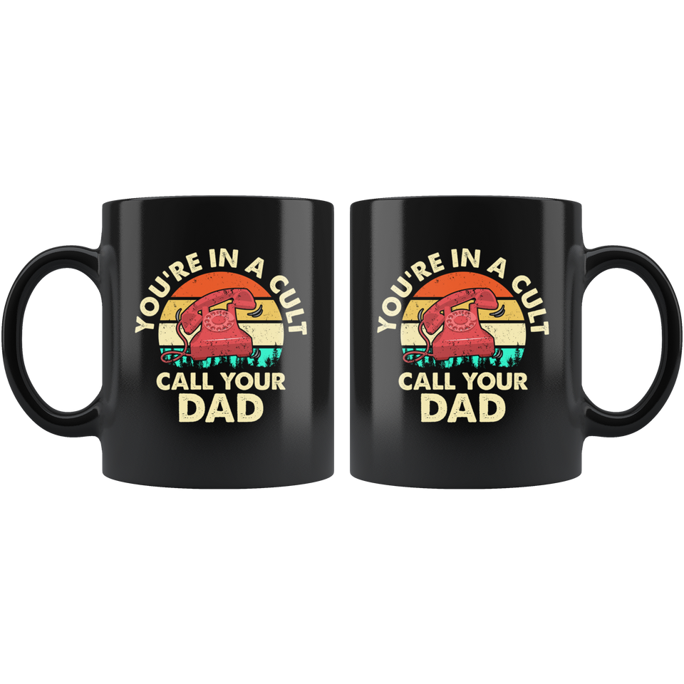 You're in a Cult, Call Your Dad! Coffee Mug, Funny Murderino coffee mug, You're In a Cult Call Your Dad coffee mug, You're In a Cult Call Your Dad mug - TL