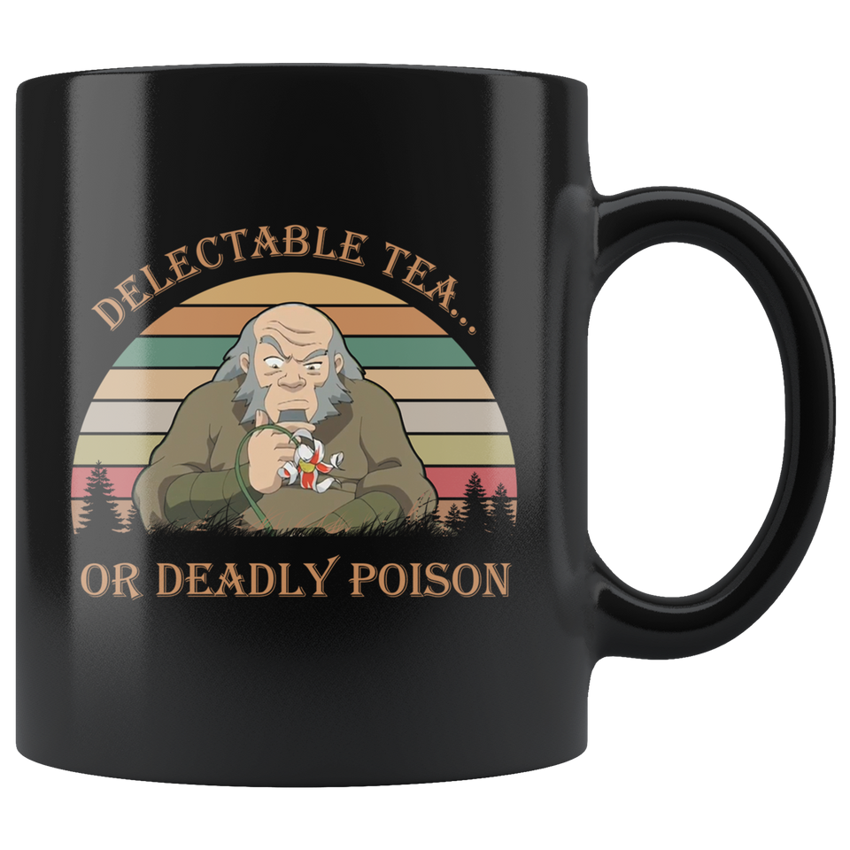Delectable Tea Or Deadly Poison Vintage Retro Mug Gift Uncle Iroh The Last Airbender 11oz Black, Delectable Tea Or Deadly Poison Mug - TL