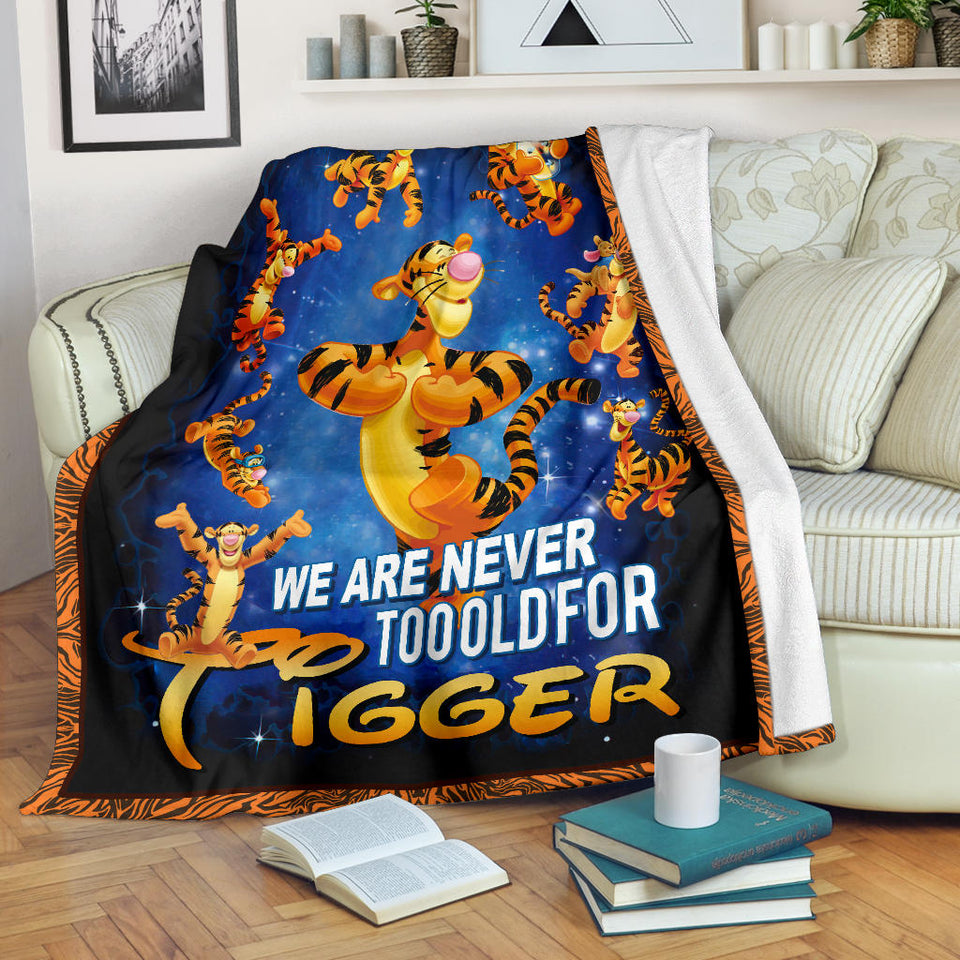 We Are Never Too Old For Tigger Blanket