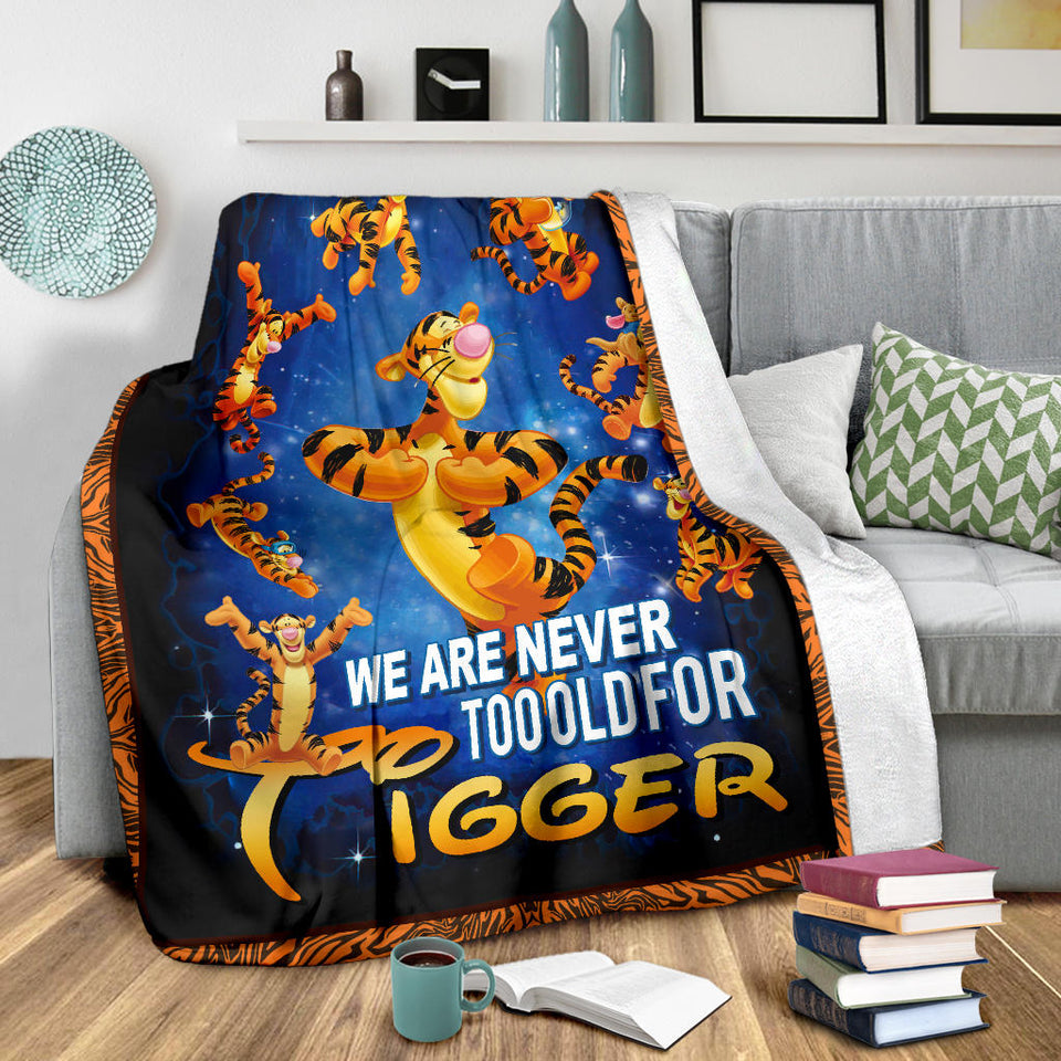 We Are Never Too Old For Tigger Blanket