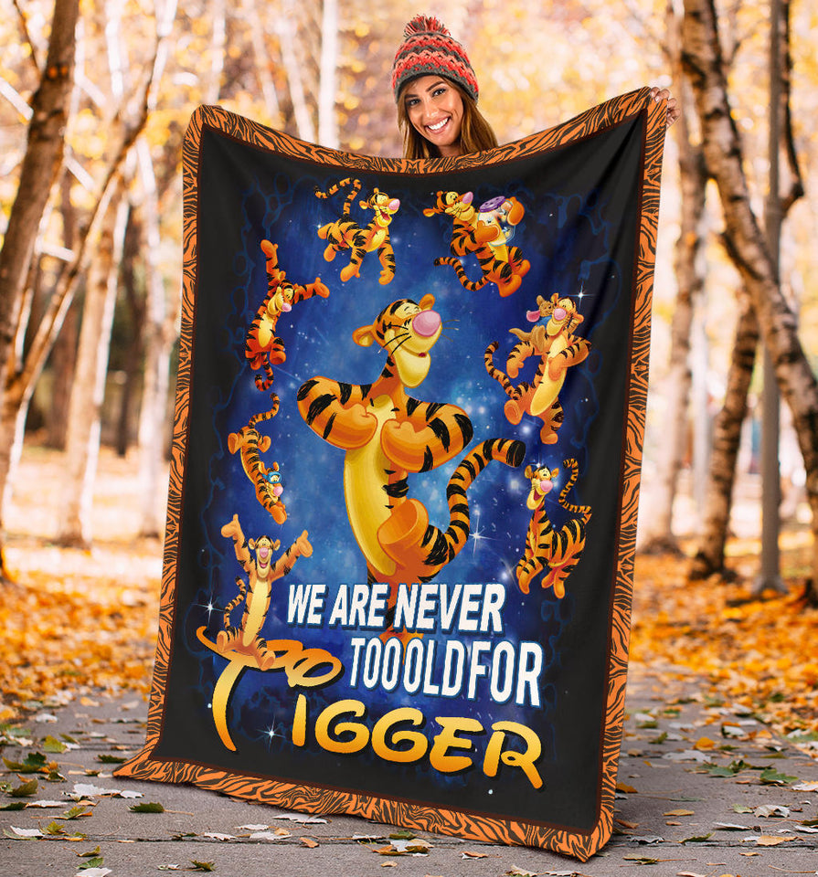 We Are Never Too Old For Tigger Blanket