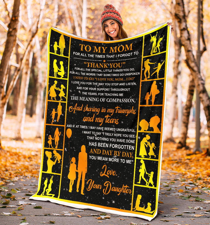 to My MOM Blanket, to My Mom For All The Time That I Forgot To "Thank You" from Daughter Fleece Blanket, Mother's Day Gift, Blanket for Mother's Day Gift for Mom - PL