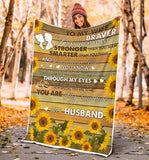 to My Wife Blanket, to My Wife You are Braver Than You Believe Custom Fleece Sherpa Blanket Fan Romantic Gift for Lover Wife, Gift for Wife Mother's Day  - PL